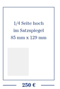 1/4 Seite hoch im Satzspiegel 85 mm x 129 mm